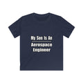 My Son Is An Aerospace Engineer - Kids Softstyle Tee