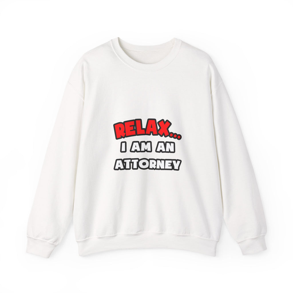 Relax ... I Am an Attorney - Unisex Heavy Blend™ Crewneck Sweatshirt