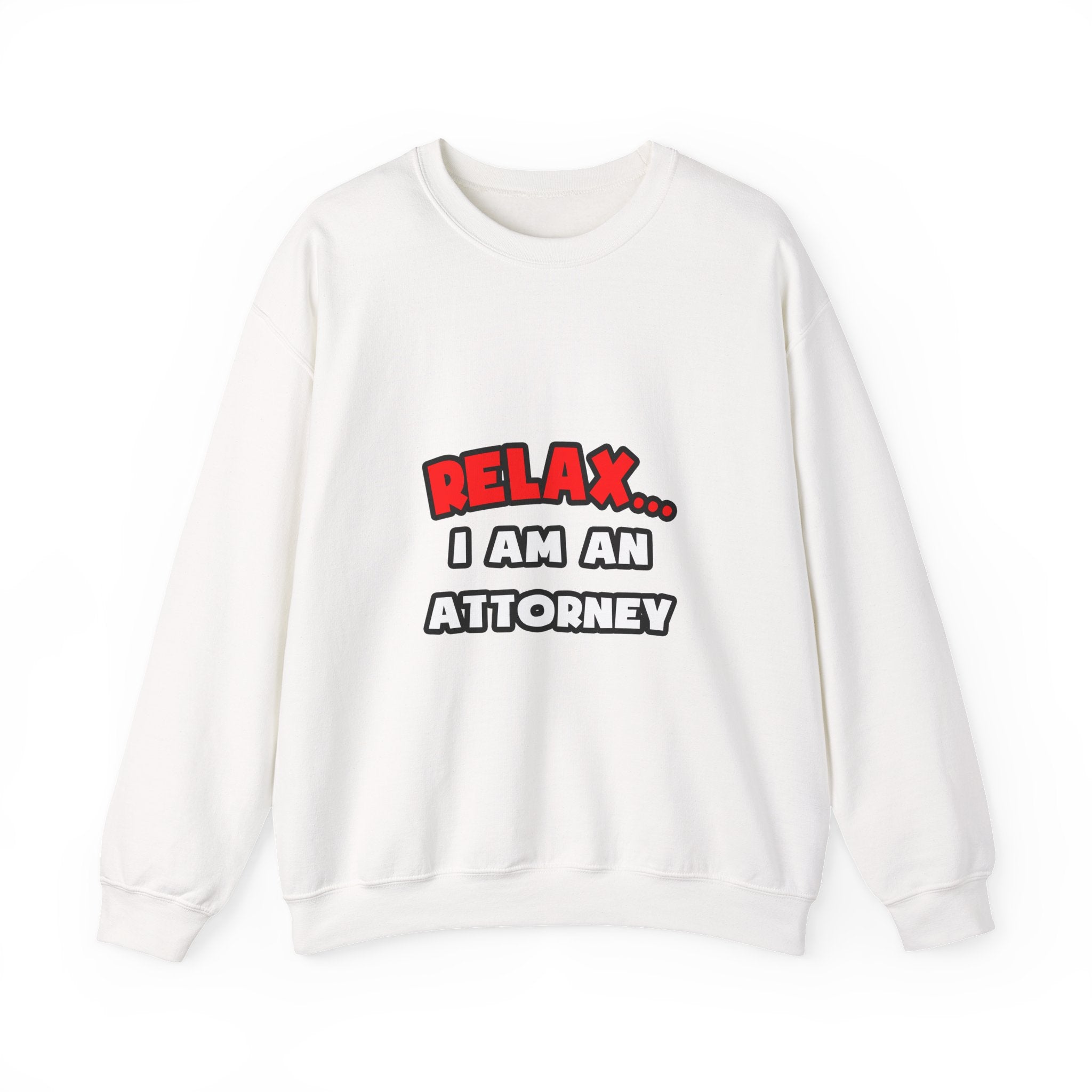 Relax ... I Am an Attorney - Unisex Heavy Blend™ Crewneck Sweatshirt