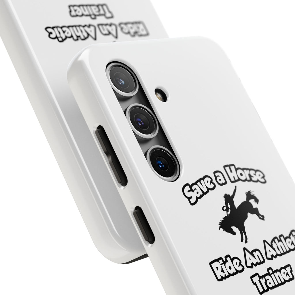 Save a Horse, Ride an Athletic Trainer - Tough Phone Cases