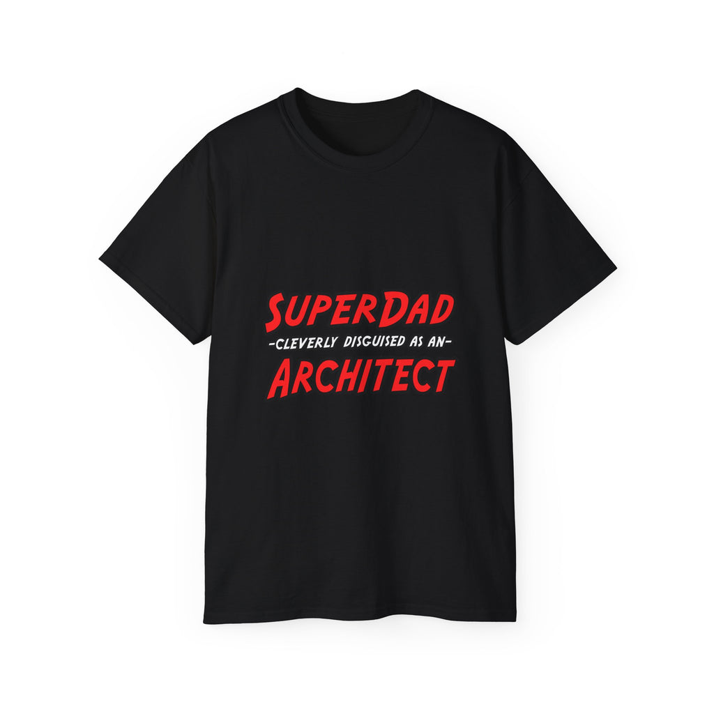 SuperDad...Architect - Unisex Ultra Cotton Tee