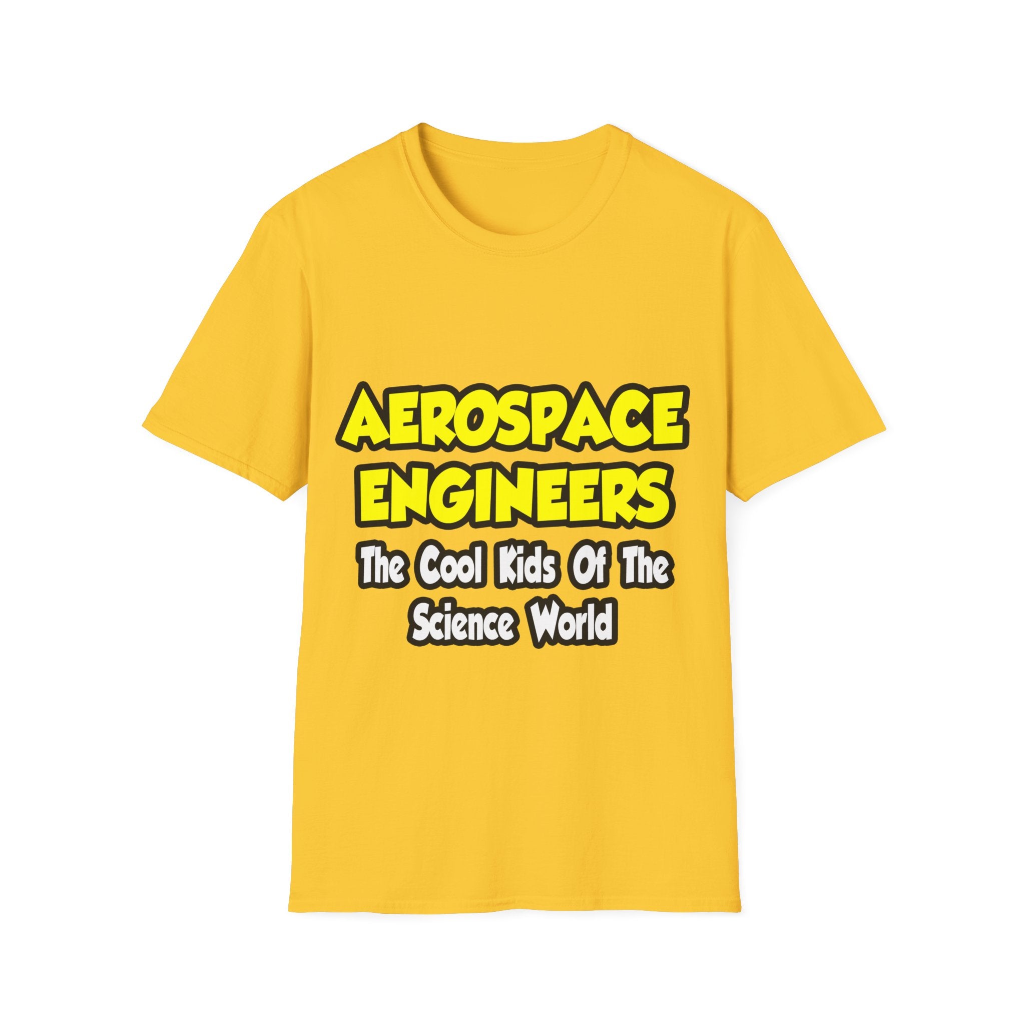 Aerospace Engineers...Cool Kids of Sci World - Unisex Softstyle T-Shirt