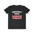 Emergency Nurse...Big Deal - Men's Lightweight Fashion Tee
