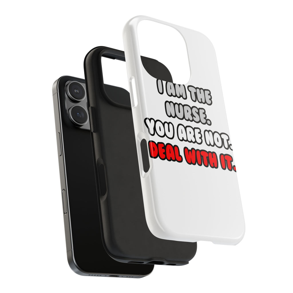 Deal With It ... Funny Nurse - Tough Phone Cases