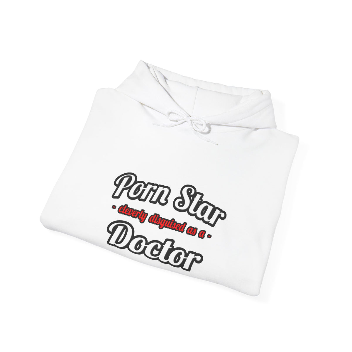 Porn Star...Doctor - Unisex Heavy Blend™ Hooded Sweatshirt