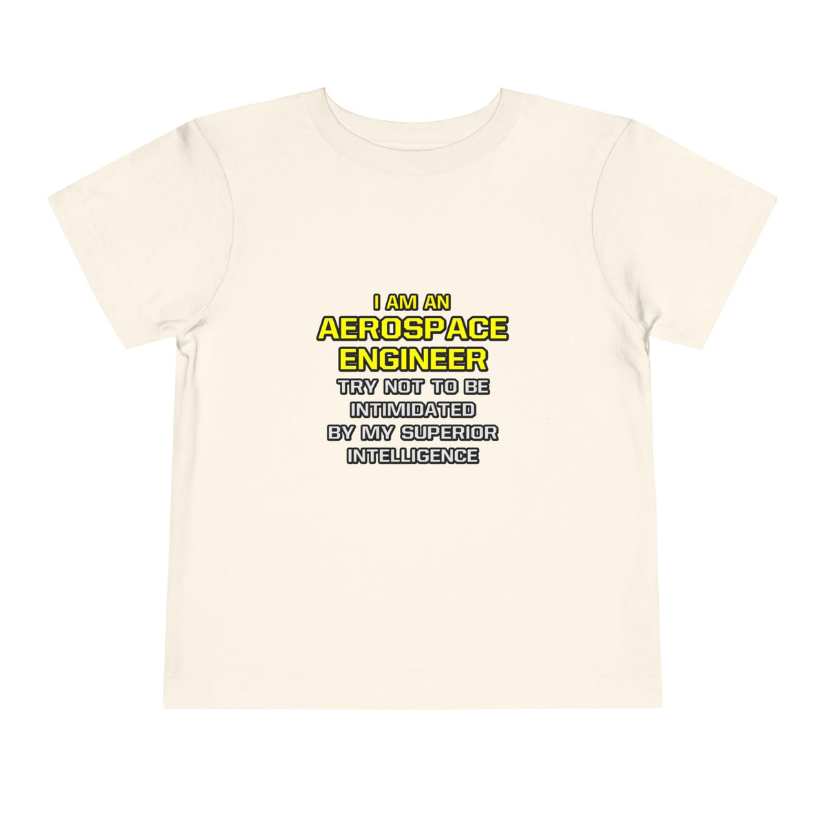 Aerospace Engineer...Superior Intelligence - Toddler Short Sleeve Tee