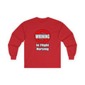 No Whining In Flight Nursing - Unisex Ultra Cotton Long Sleeve Tee