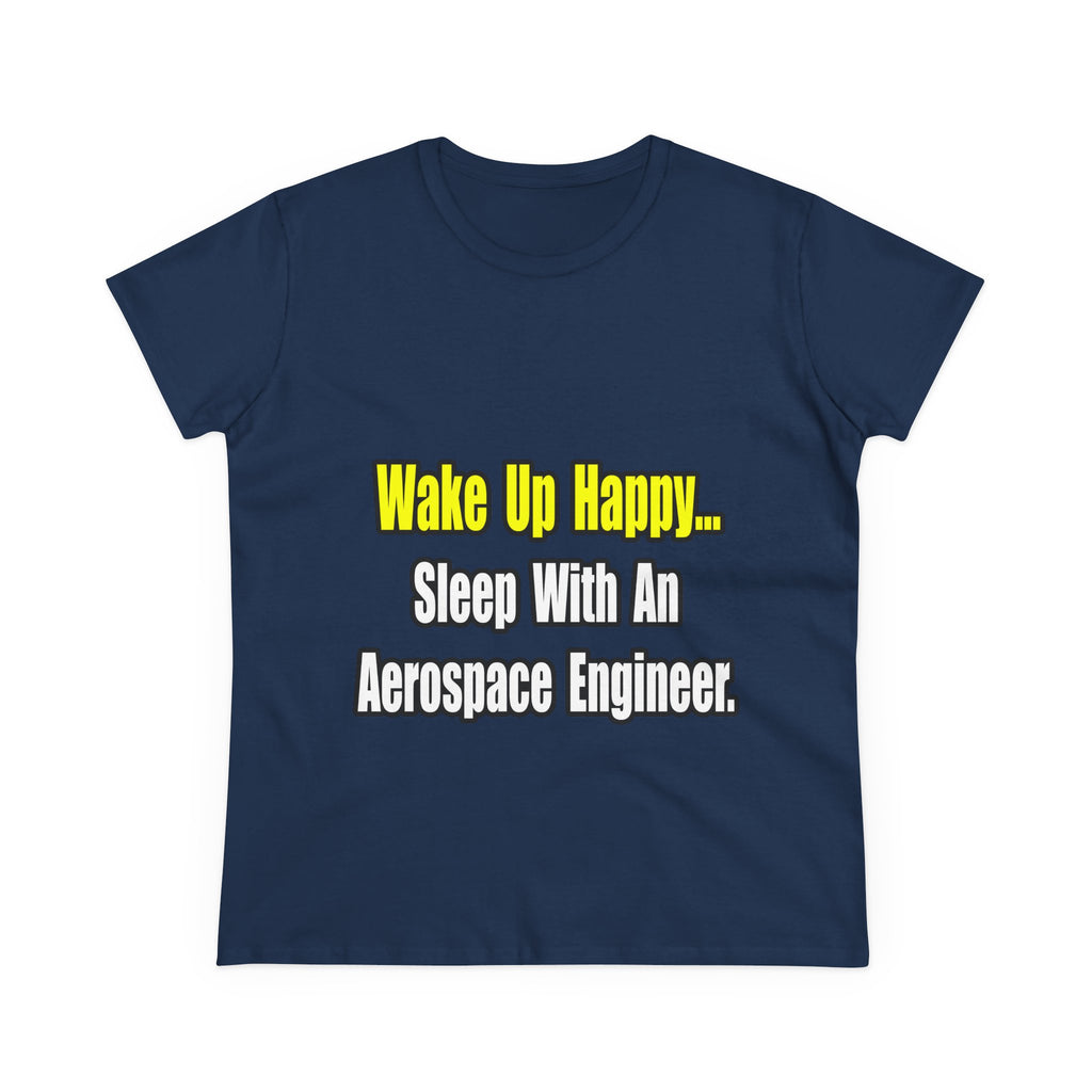 Sleep With An Aerospace Engineer - Women's Midweight Cotton Tee