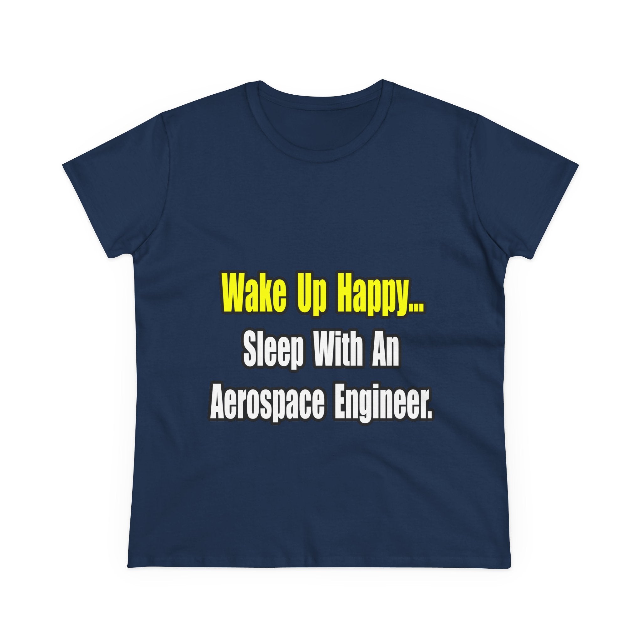 Sleep With An Aerospace Engineer - Women's Midweight Cotton Tee