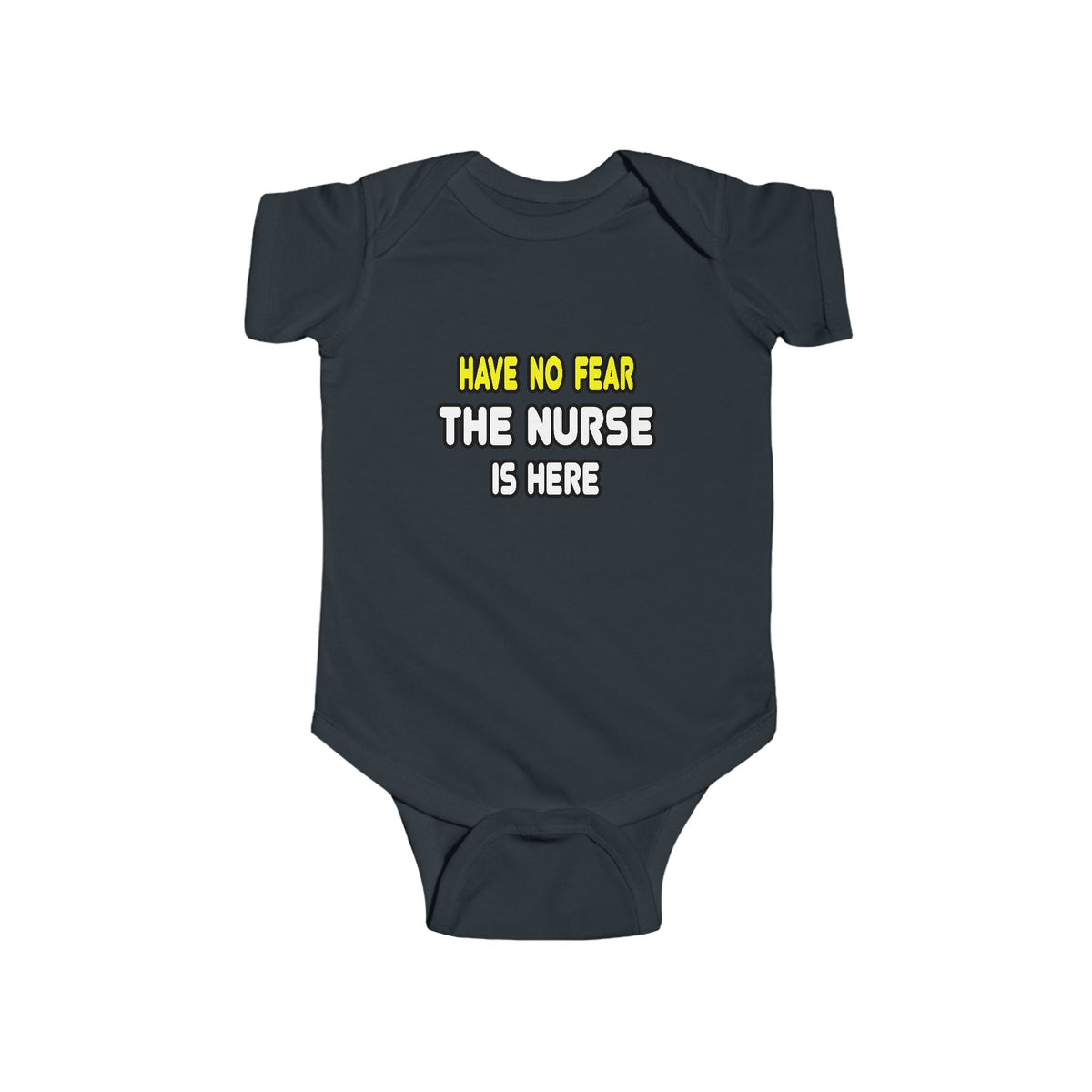 Have No Fear, The Nurse Is Here - Infant Fine Jersey Bodysuit