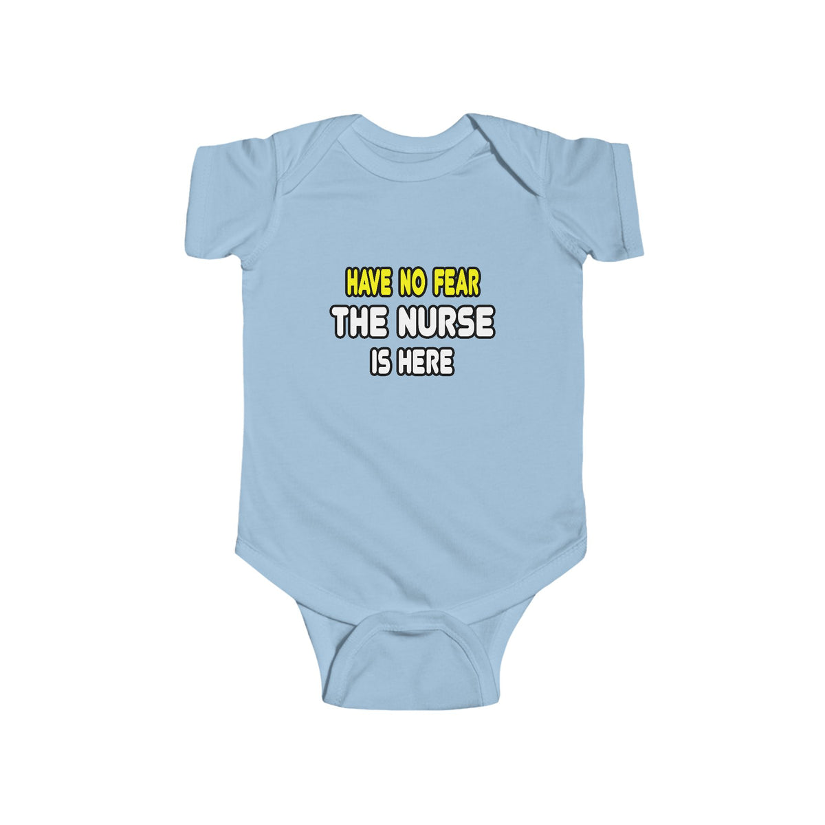 Have No Fear, The Nurse Is Here - Infant Fine Jersey Bodysuit