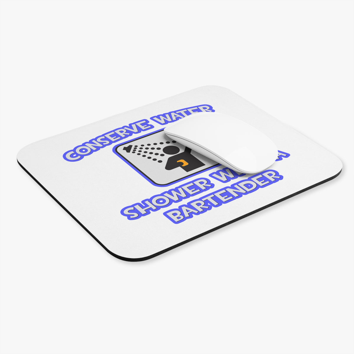 Conserve Water .. Shower With a Bartender - Mouse Pad (Rectangle)