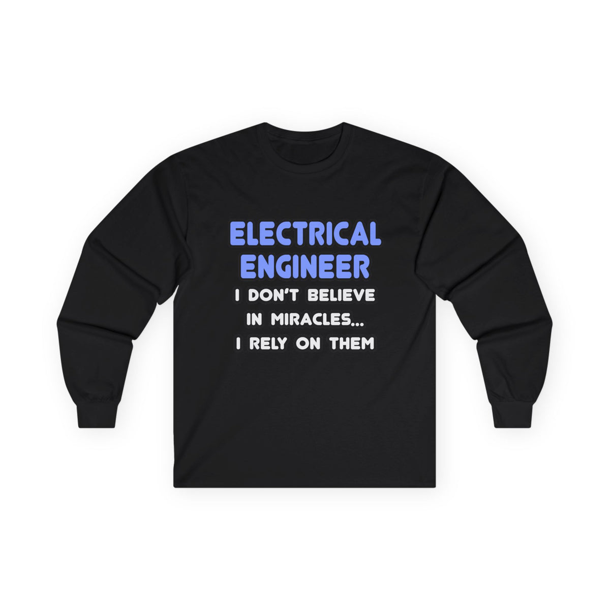 Miracles and Electrical Engineers - Unisex Ultra Cotton Long Sleeve Tee