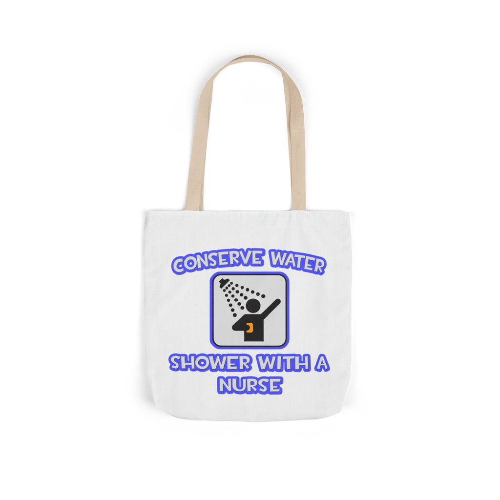 Conserve Water .. Shower With a Nurse - Canvas Tote Bag, 5-Color Straps