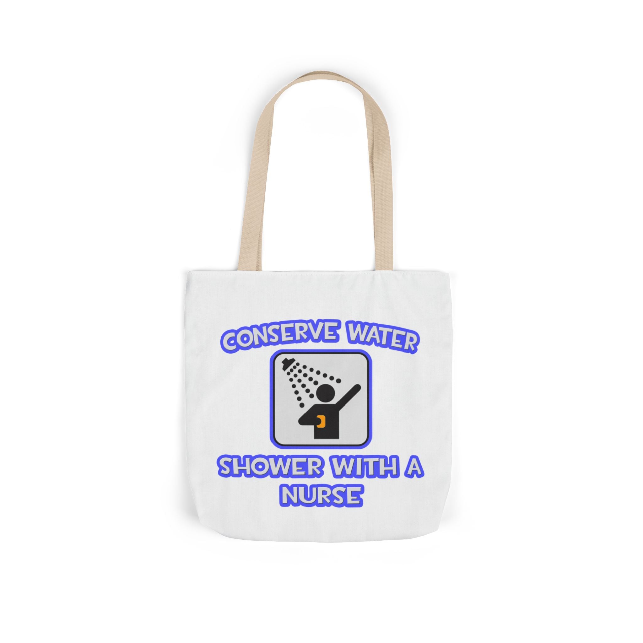 Conserve Water .. Shower With a Nurse - Canvas Tote Bag, 5-Color Straps