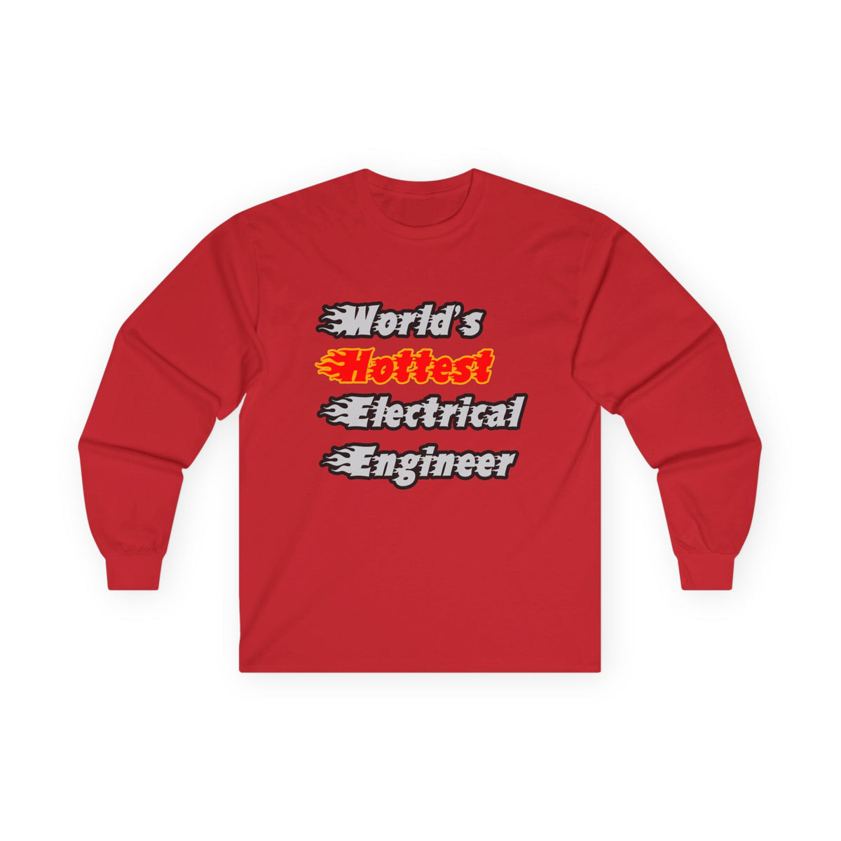 World's Hottest Electrical Engineer - Unisex Ultra Cotton Long Sleeve Tee