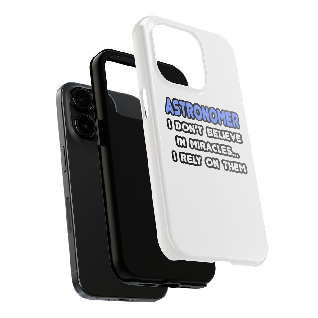 Miracles and Astronomers - Tough Phone Cases