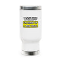 Bailiff .. I'm Kind of a Big Deal - Stainless Steel Travel Mug with Handle, 14oz