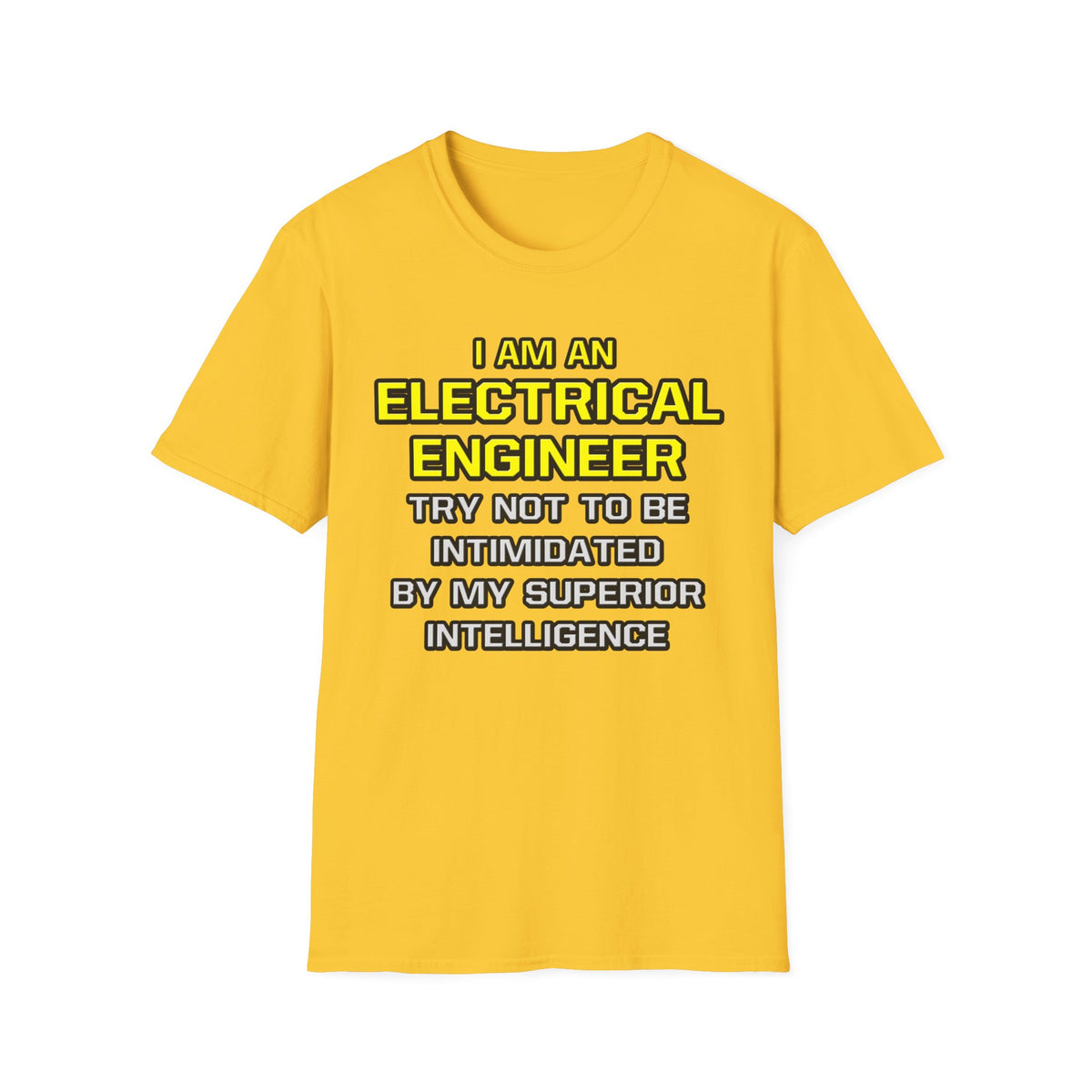 Electrical Engineer...Superior Intelligence - Unisex Softstyle T-Shirt