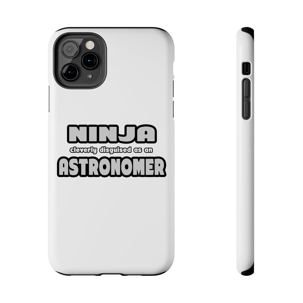 Ninja Cleverly Disguised As An Astronomer - Tough Phone Cases