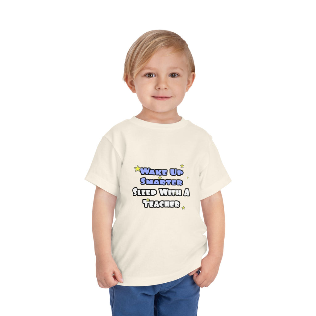 Wake Up Smarter...Sleep With a Teacher - Toddler Short Sleeve Tee