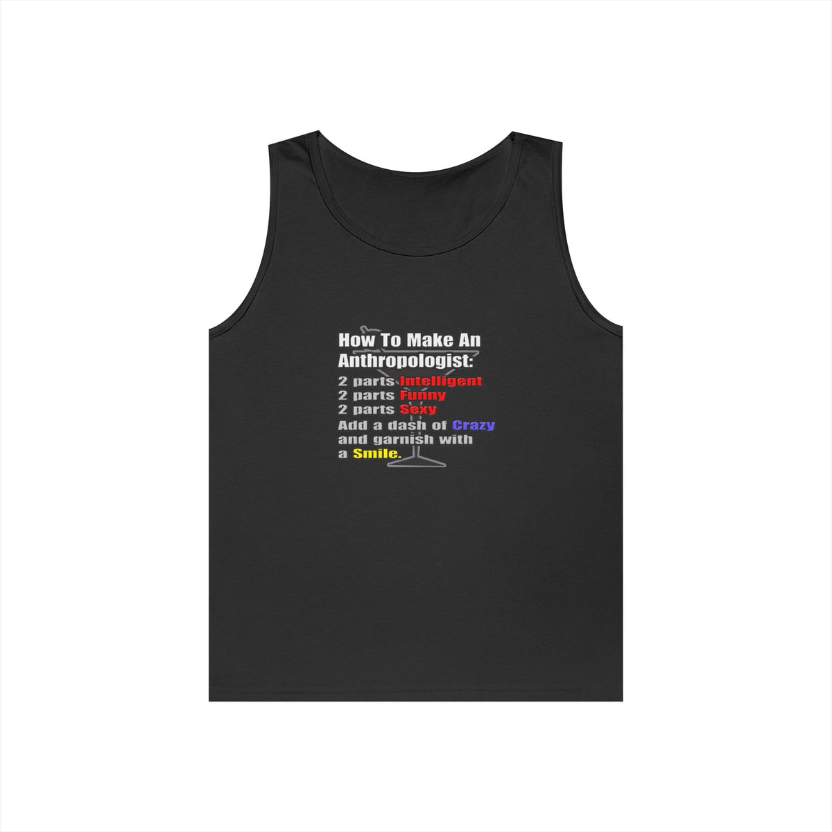 How To Make an Anthropologist - Unisex Heavy Cotton Tank Top