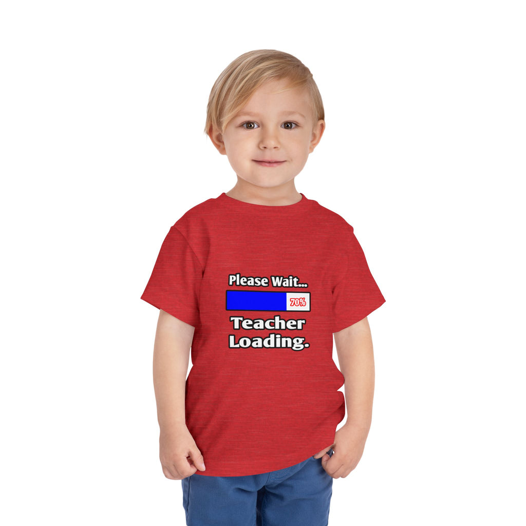 Please Wait...Teacher Loading - Toddler Short Sleeve Tee