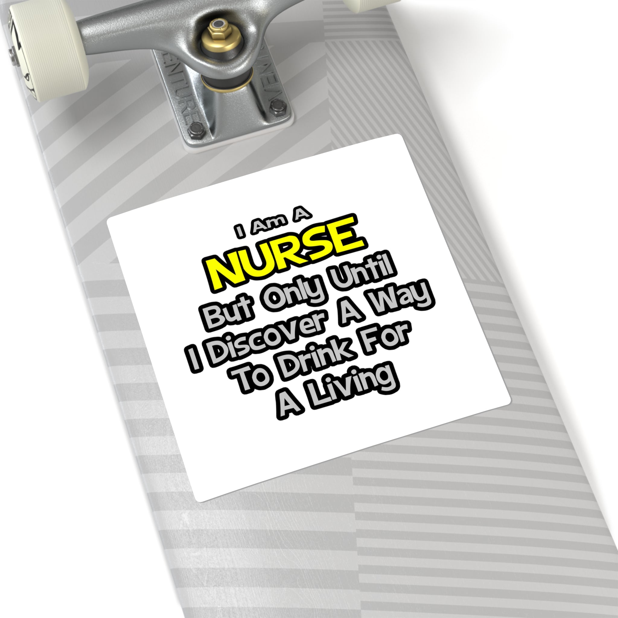 Nurse Joke .. Drink for a Living - Square Stickers
