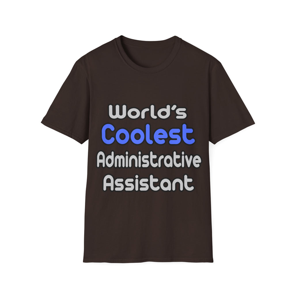 World's Coolest Administrative Assistant - Unisex Softstyle T-Shirt