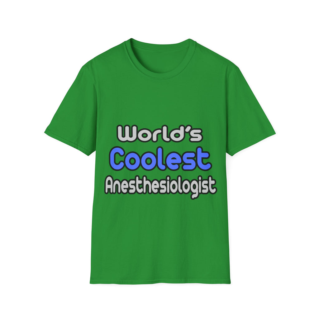 World's Coolest Anesthesiologist - Unisex Softstyle T-Shirt