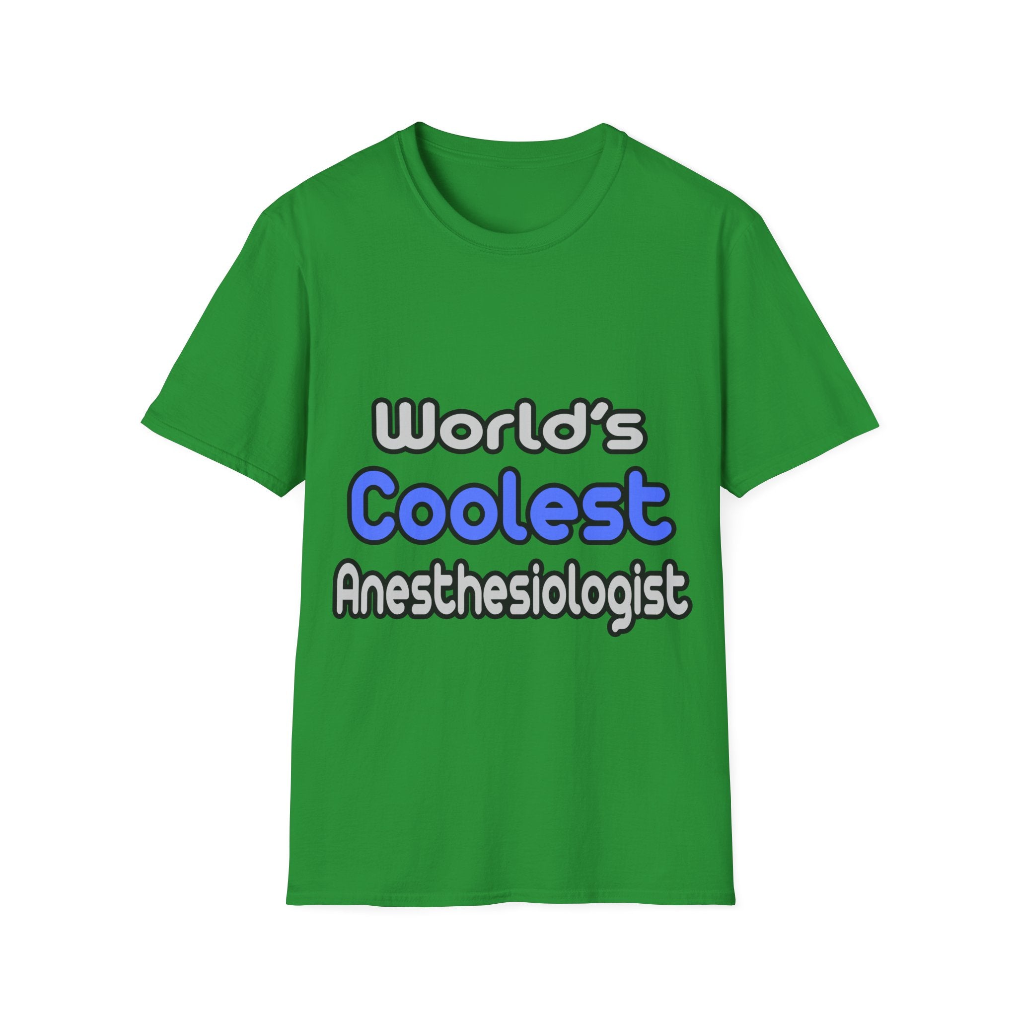 World's Coolest Anesthesiologist - Unisex Softstyle T-Shirt