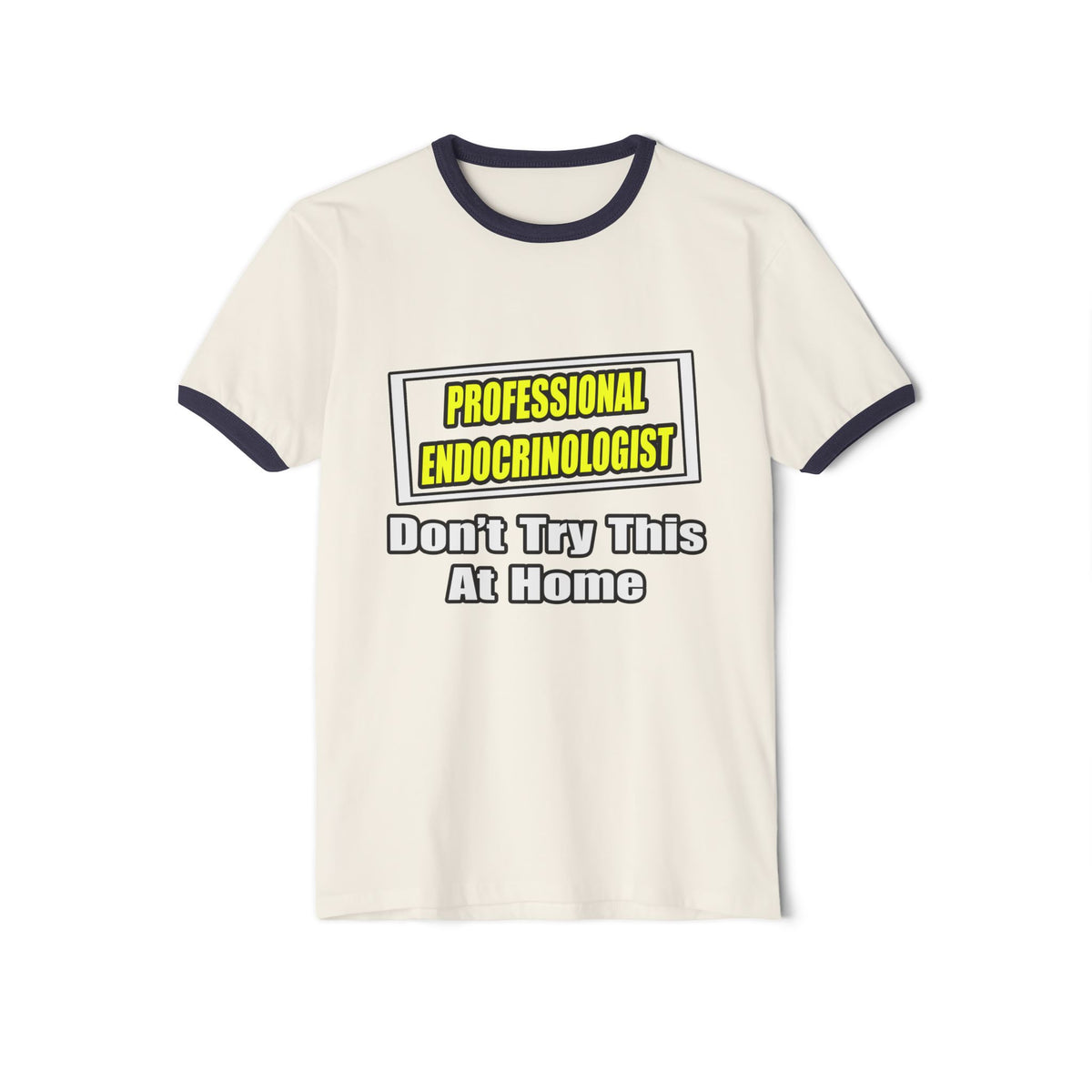 Professional Endocrinologist .. Joke - Unisex Cotton Ringer T-Shirt