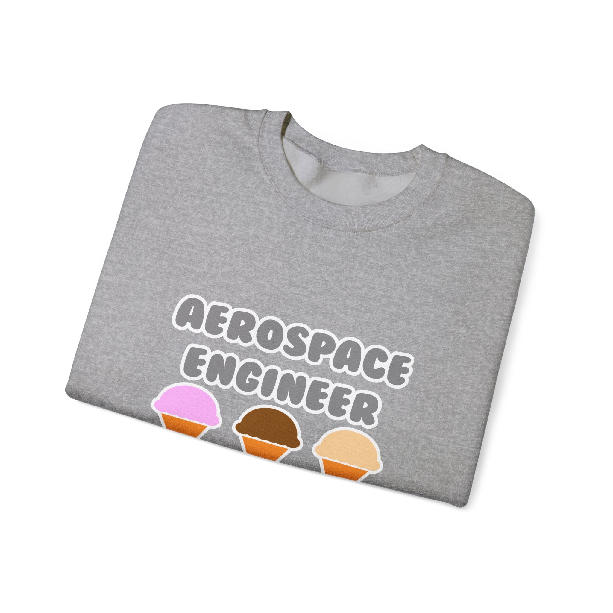 Aerospace Engineer ... Will Work For Ice Cream - Unisex Heavy Blend™ Crewneck Sweatshirt