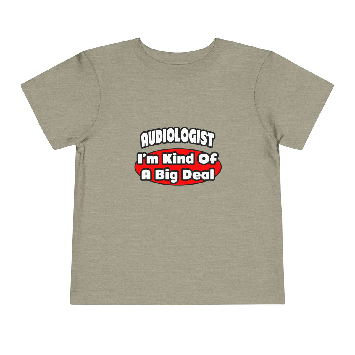 Audiologist...Big Deal - Toddler Short Sleeve Tee
