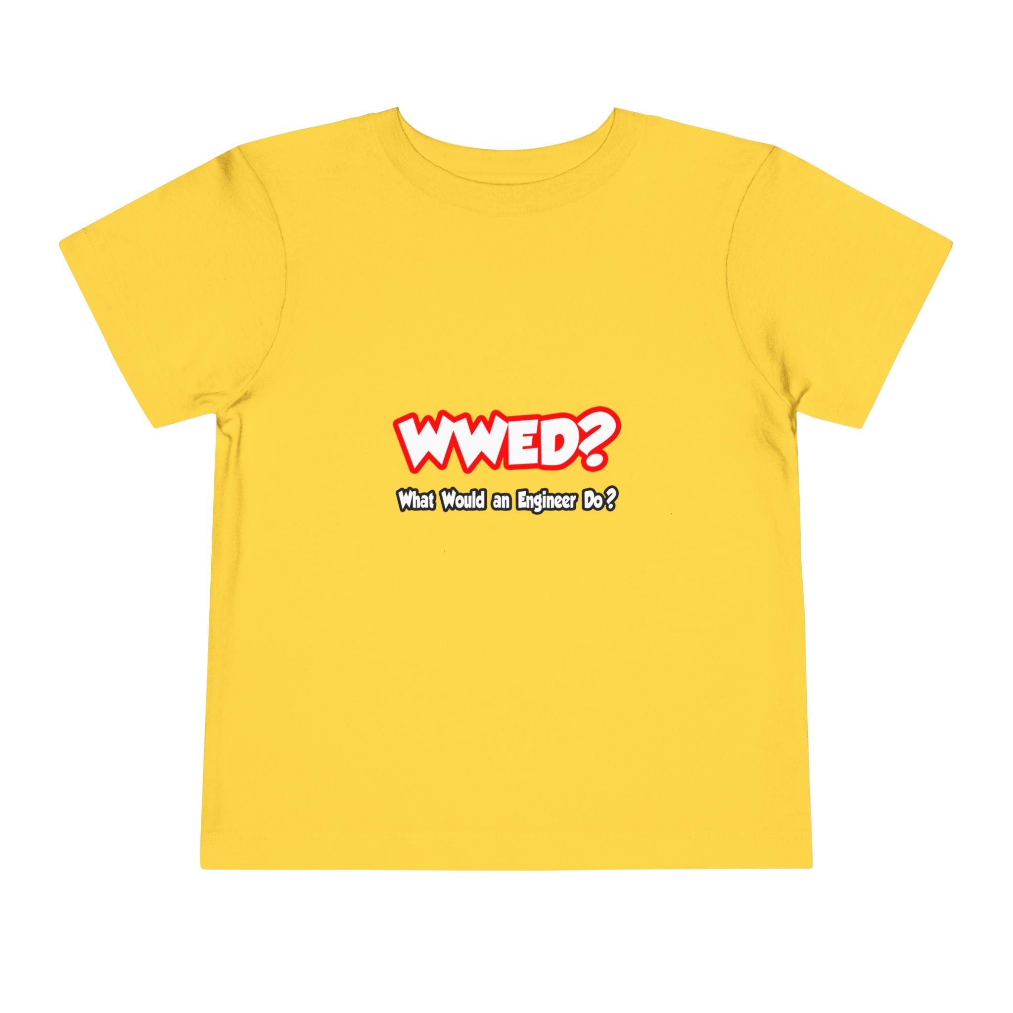 WWED...What Would an Engineer Do - Toddler Short Sleeve Tee