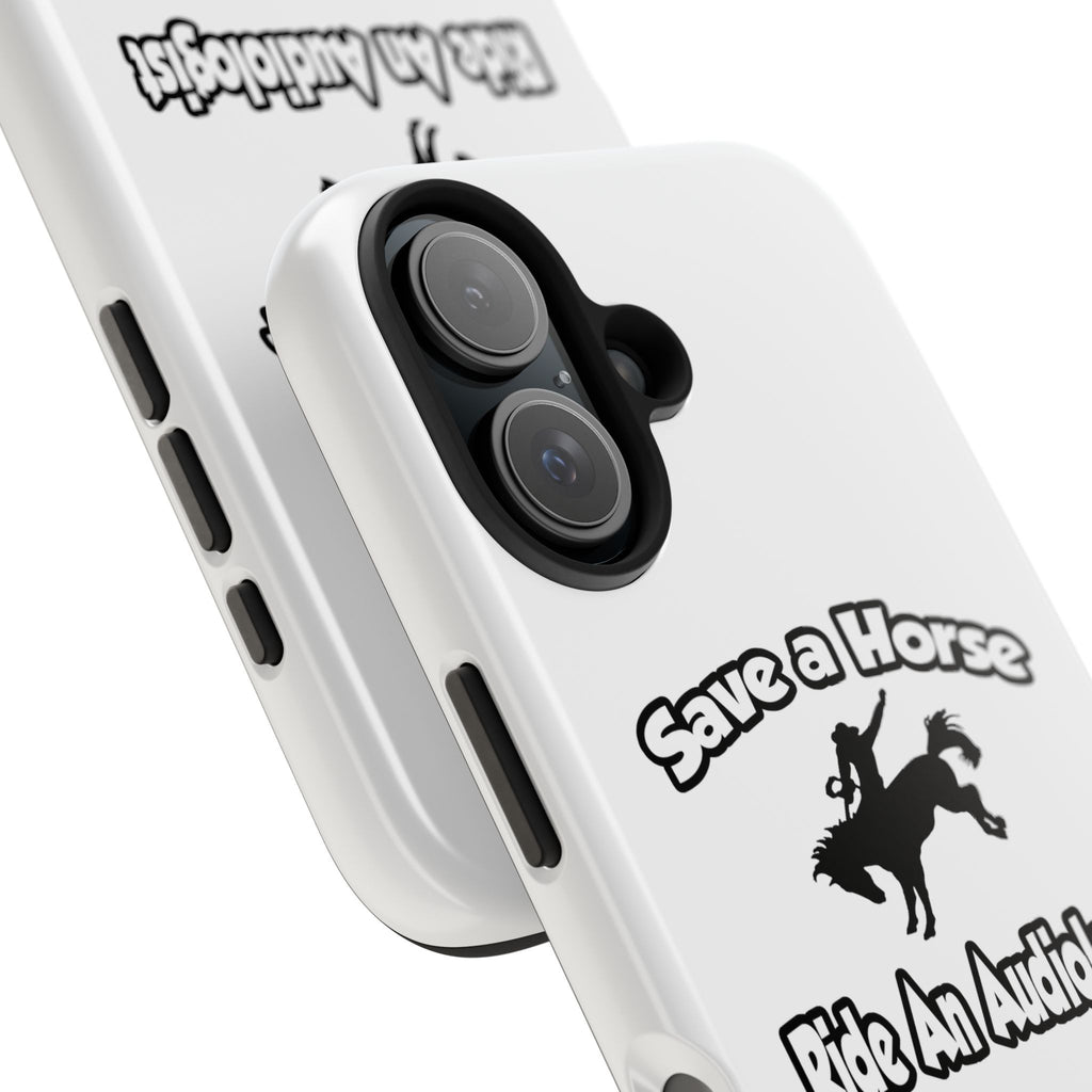 Save a Horse, Ride an Audiologist - Tough Phone Cases