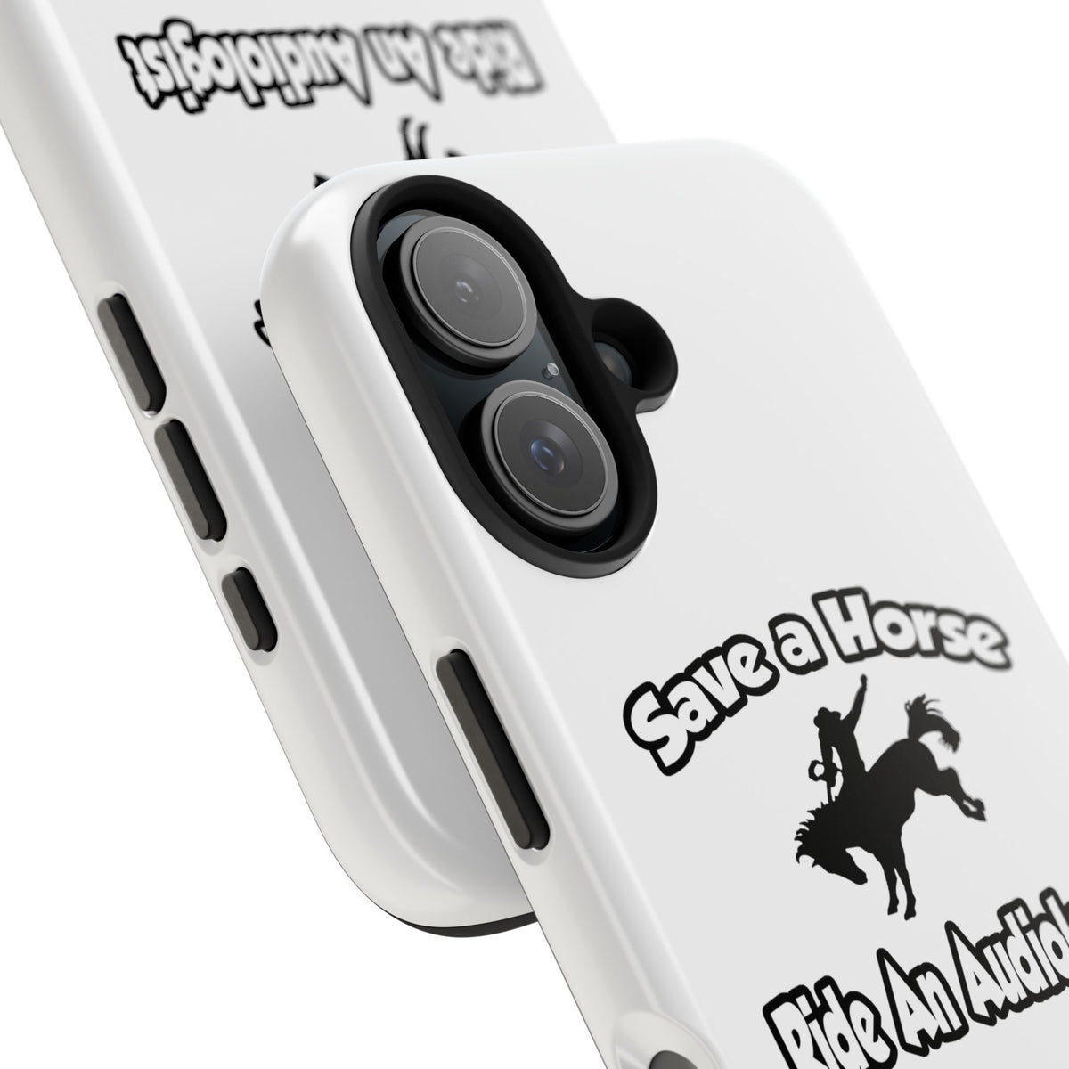 Save a Horse, Ride an Audiologist - Tough Phone Cases