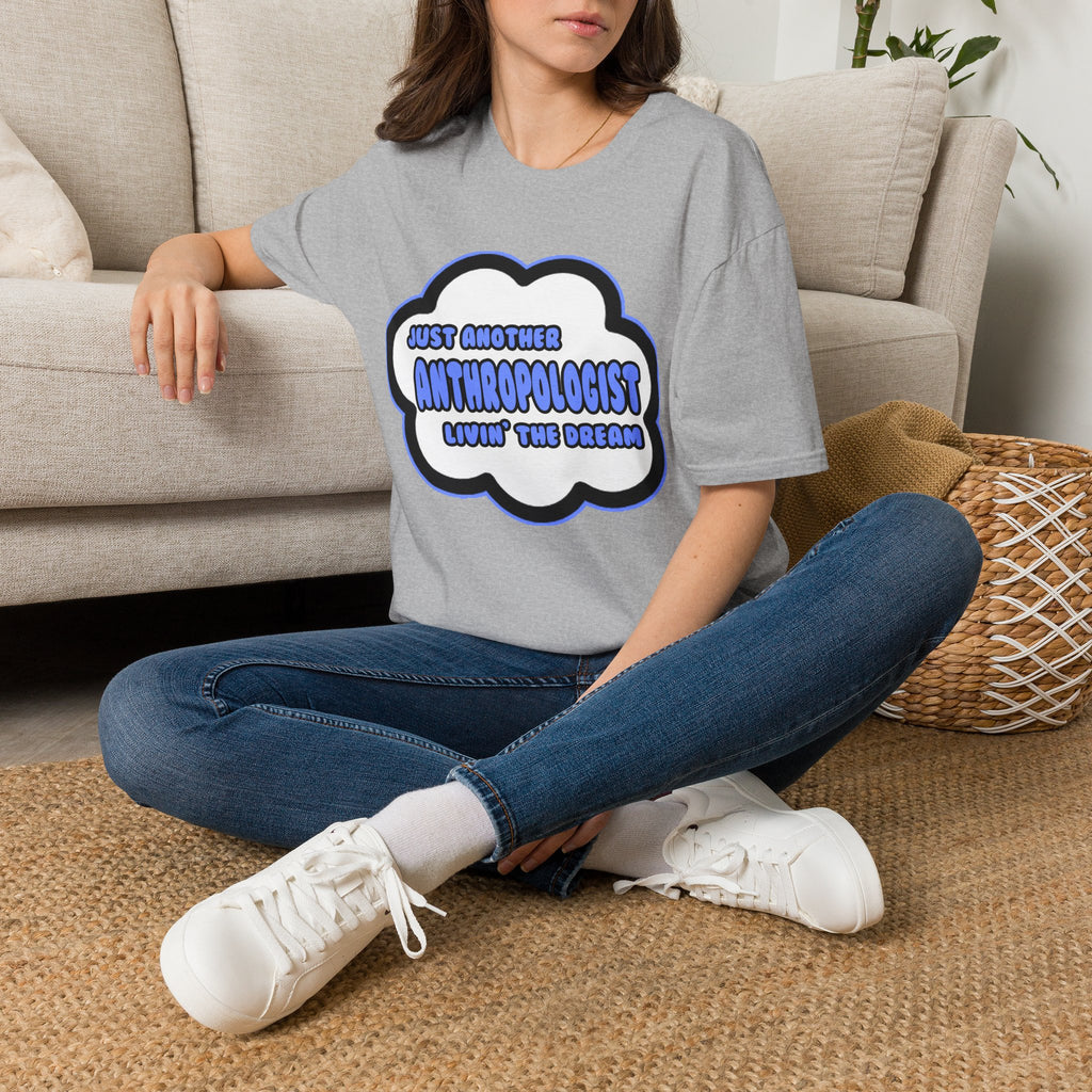 Anthropologist .. Livin' The Dream - Unisex Softstyle T-Shirt