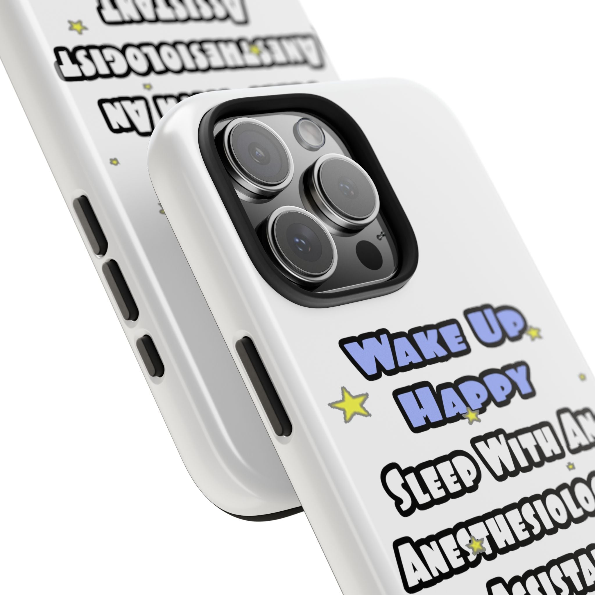 Wake Up Happy .. Sleep With Anesthesiologist Asst - Tough Phone Cases