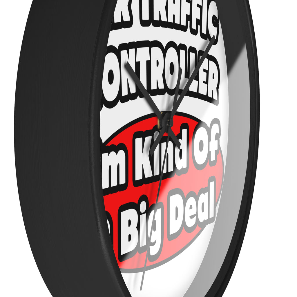 Air Traffic Controller...Big Deal - Wall Clock