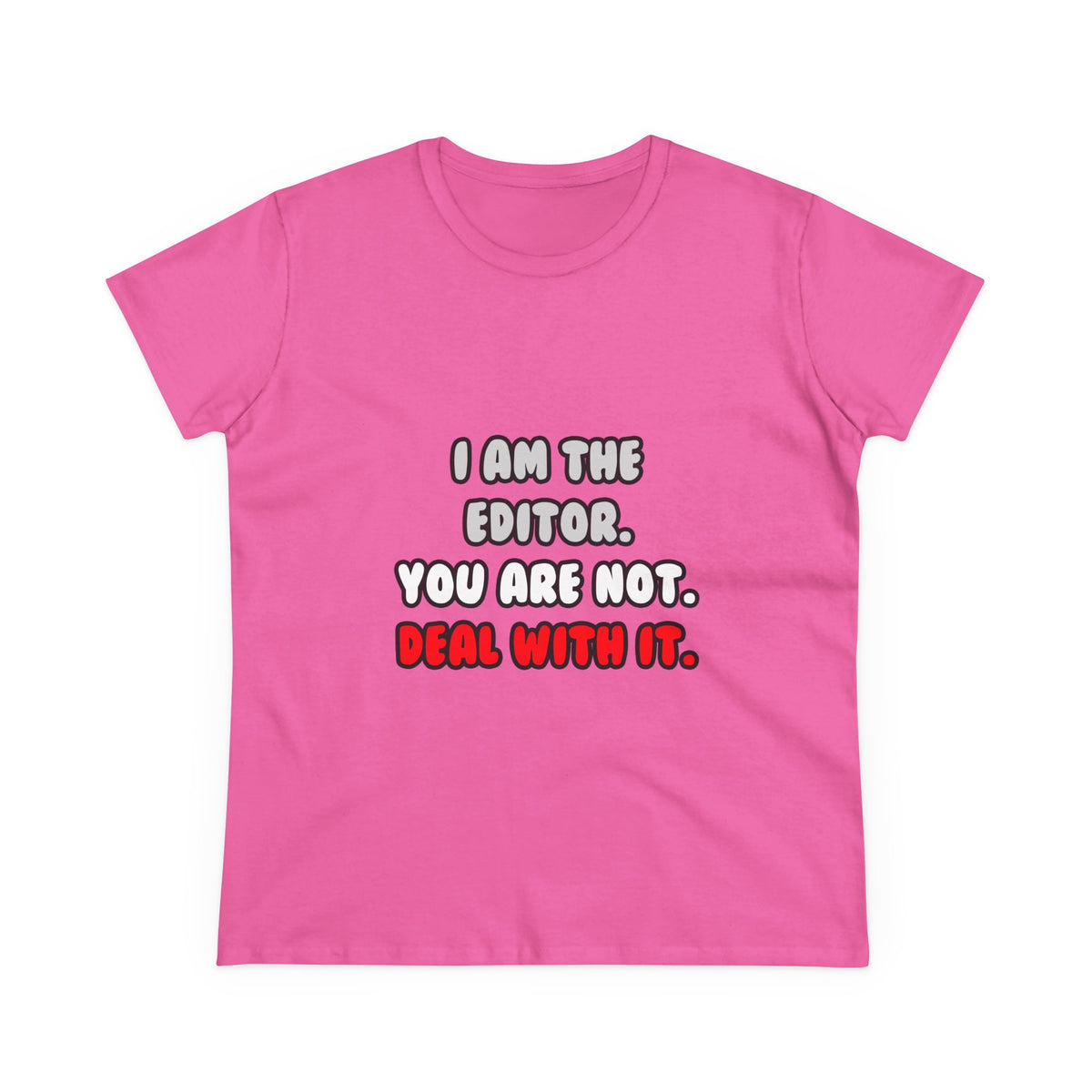 Deal With It ... Funny Editor - Women's Midweight Cotton Tee