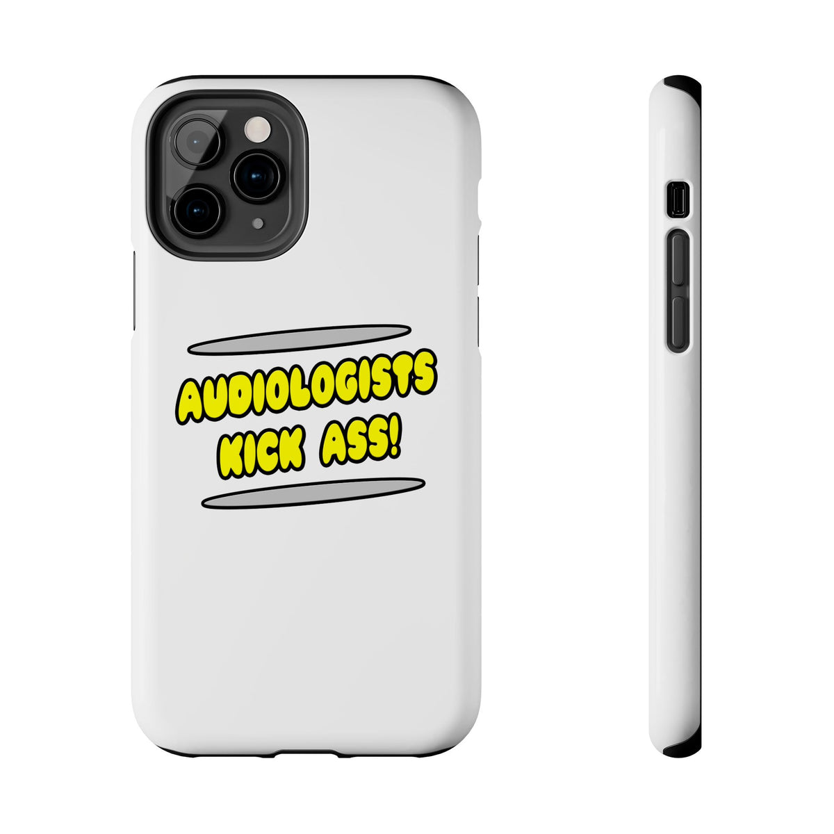 Audiologists Kick Ass! - Tough Phone Cases