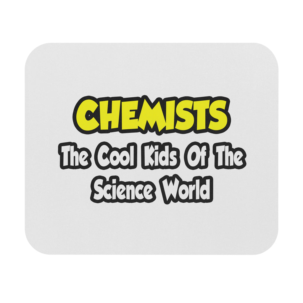 Chemists...Cool Kids of Science World - Mouse Pad (Rectangle)