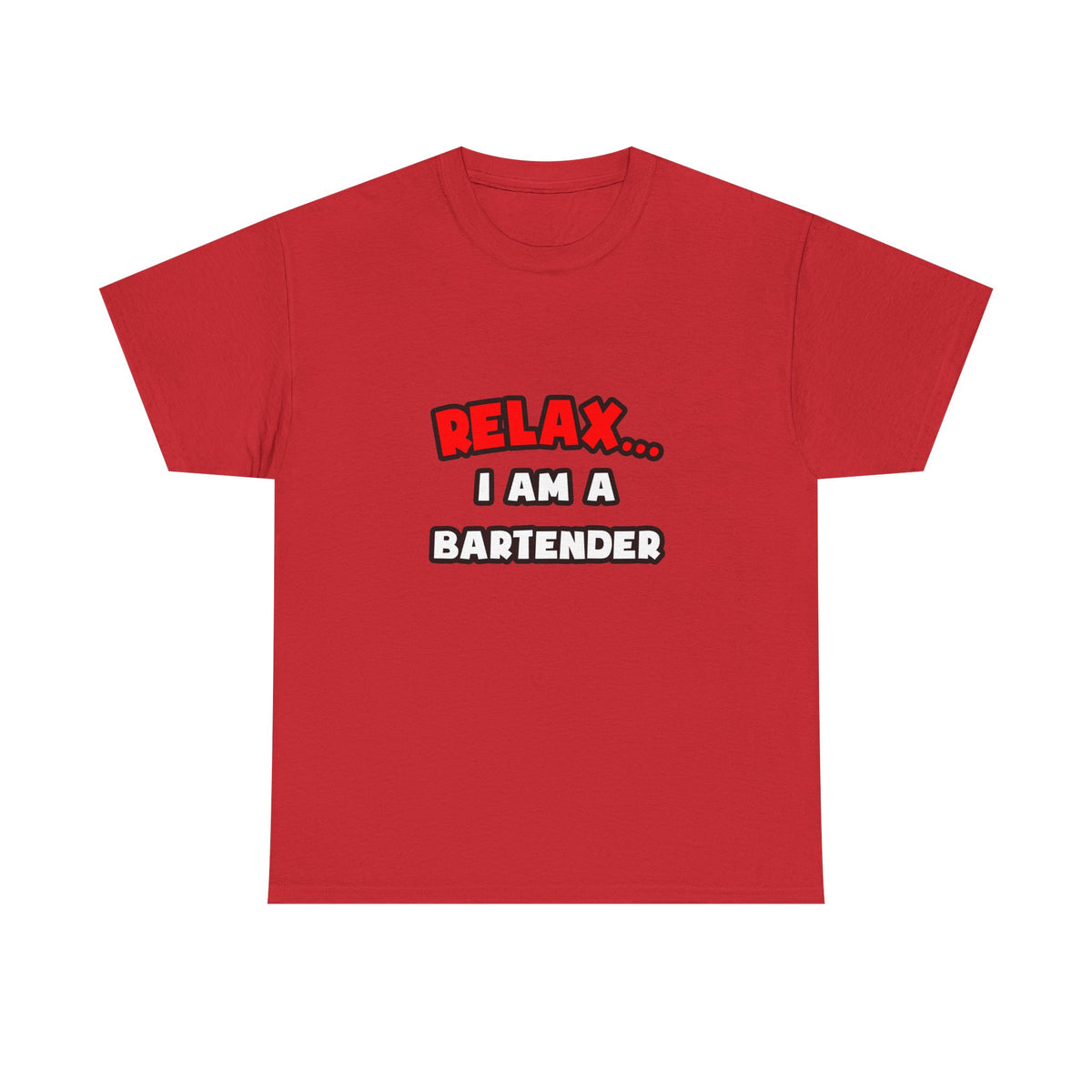 Relax ... I Am a Bartender - Unisex Heavy Cotton Tee