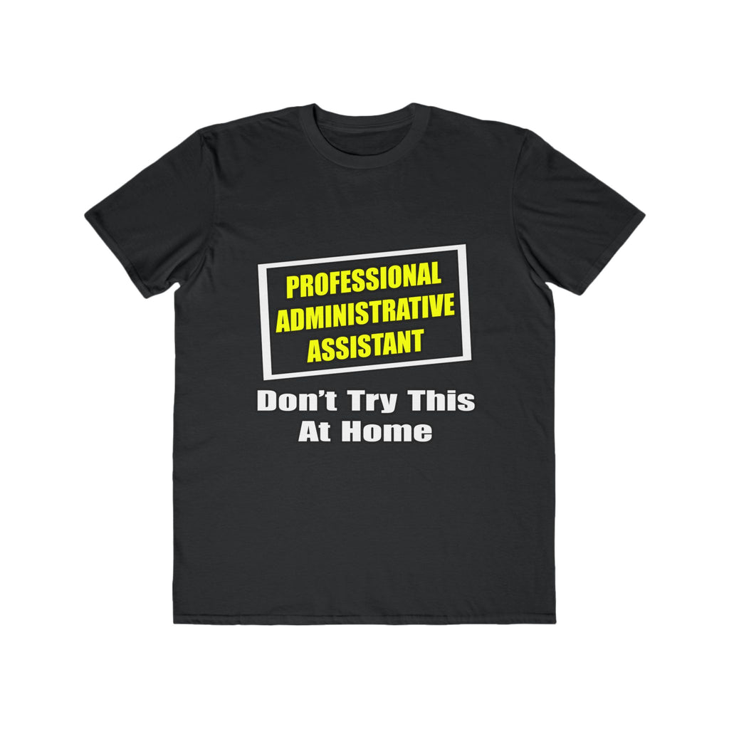 Professional Administrative Assistant...Joke - Men's Lightweight Fashion Tee