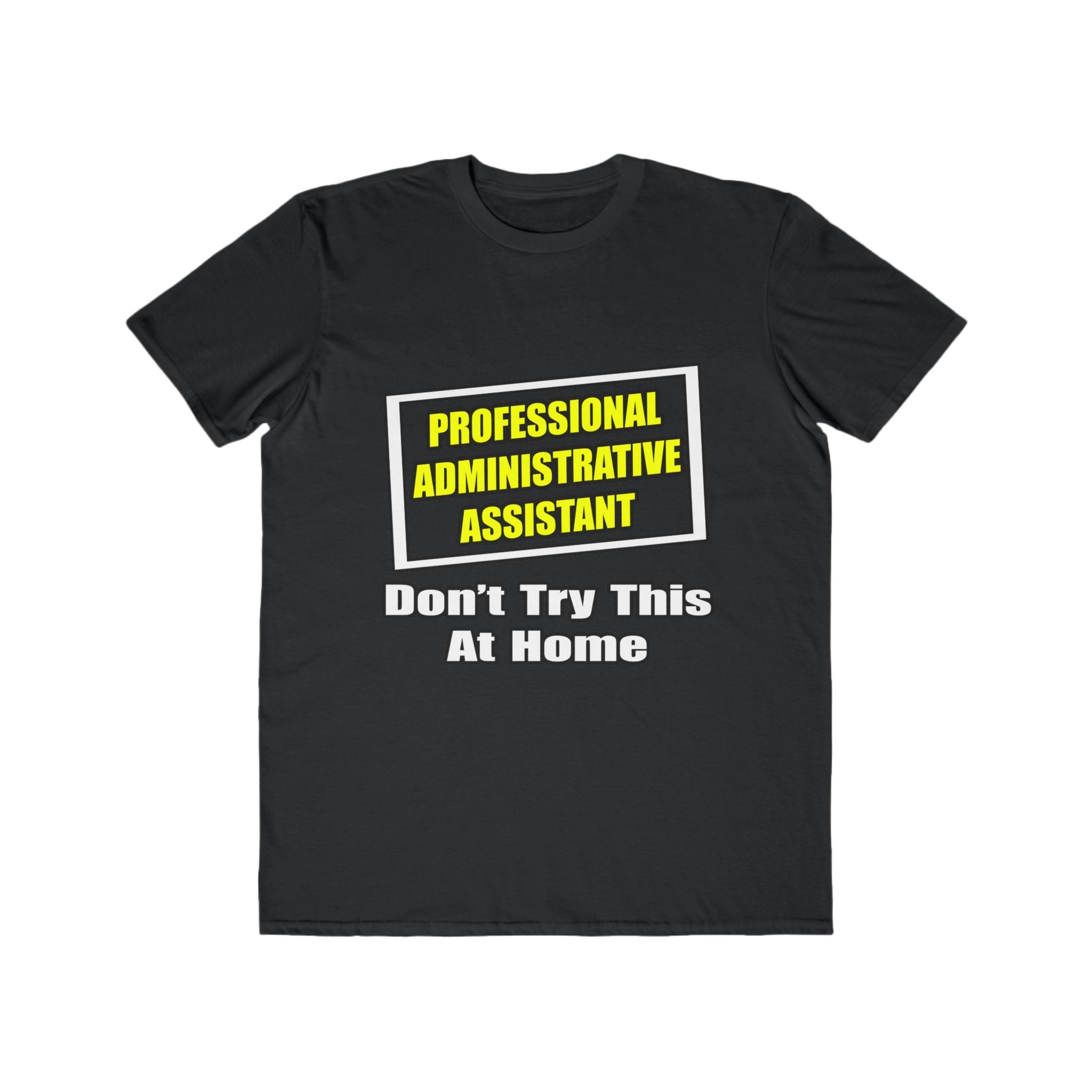 Professional Administrative Assistant...Joke - Men's Lightweight Fashion Tee