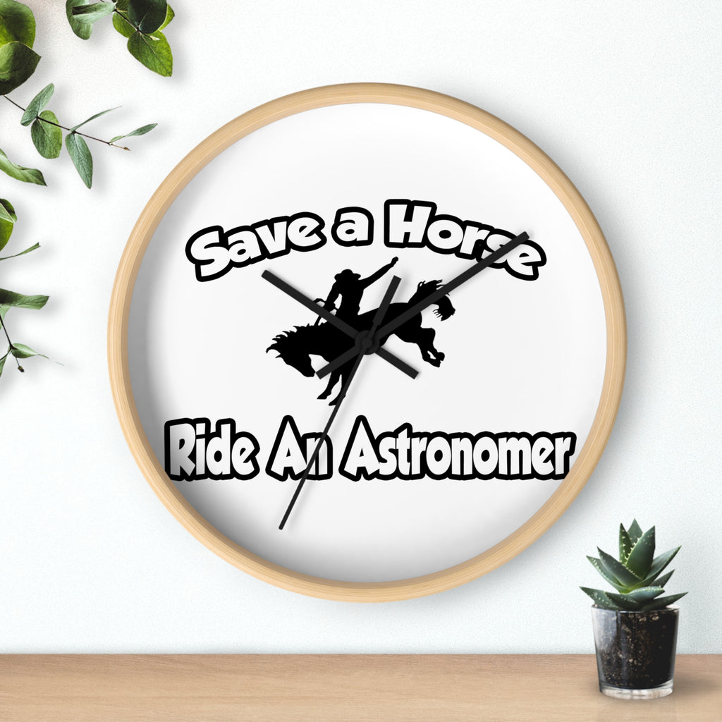 Save a Horse, Ride an Astronomer - Wall Clock
