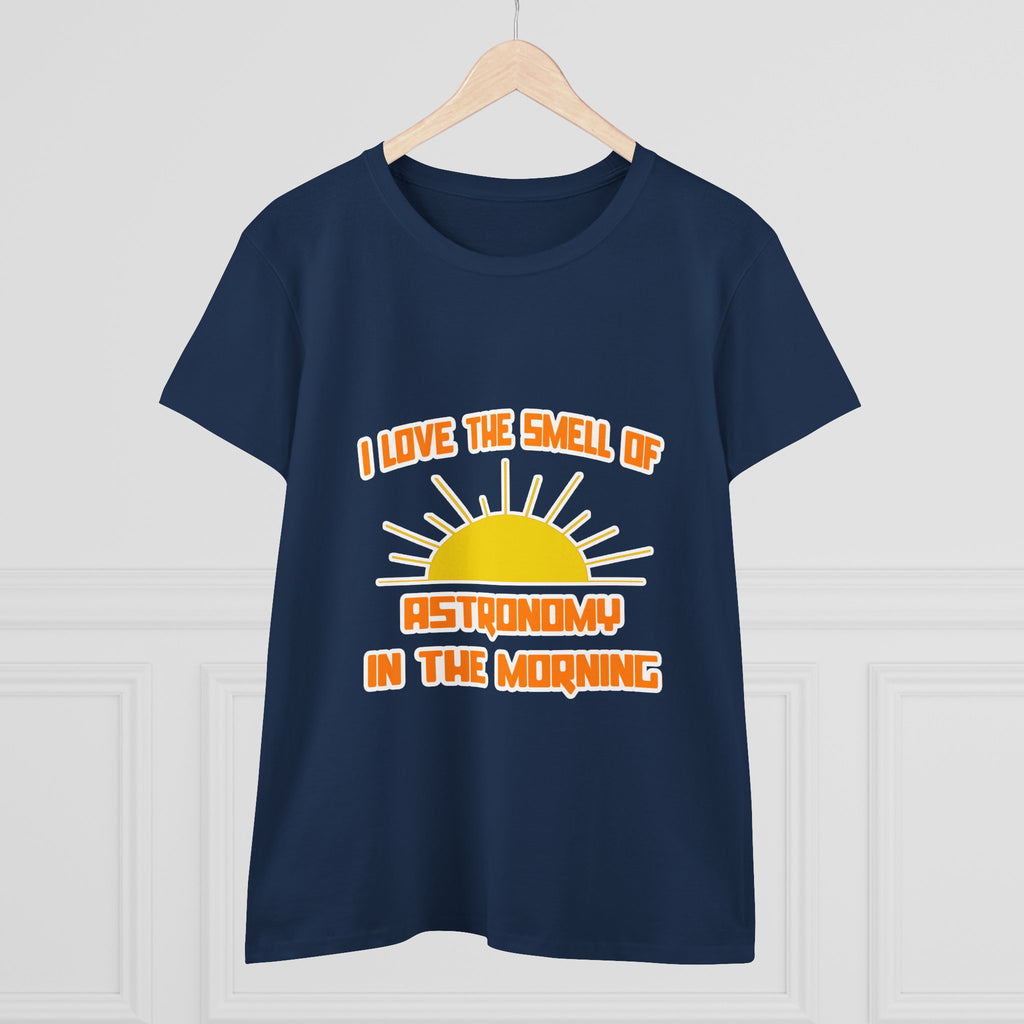 Smell of Astronomy in the Morning - Women's Midweight Cotton Tee