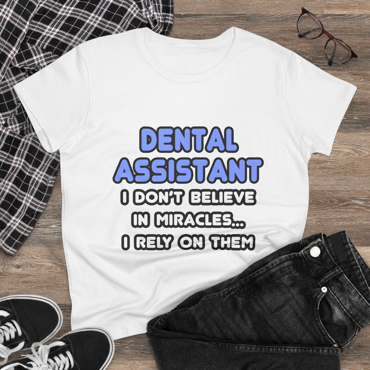 Miracles and Dental Assistants - Women's Midweight Cotton Tee