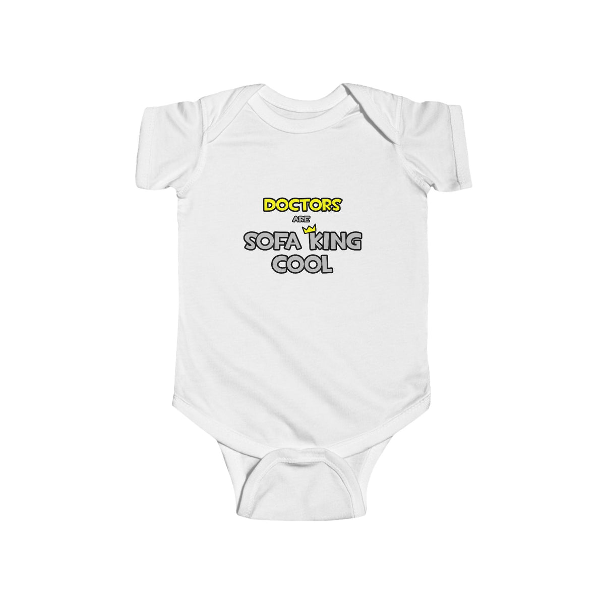 Doctors Are Sofa King Cool - Infant Fine Jersey Bodysuit